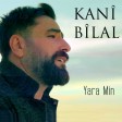 Kani Bilal - Yara Min  2020