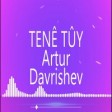 Artur Davrishev - Tenê Tûy (New 2021)