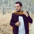 Ahmed Awaz - Hey Lê Dinê  2019