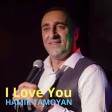 Hamik Tamoyan - I Love You (New 2022)