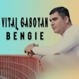 Vital Gasoyan - Bengie (New 2021)