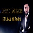 Azad Bedran - Etuna Dilémin  2019