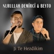 Nurullah Demirci,Beyto - Ji Te Hezdikim (Akustîk)