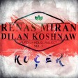 Renas Miran,Dilan Koshnaw - Koçer (Radio Edit)