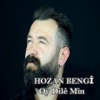 Hozan Bengi - Oy Dilê Min  2019