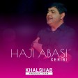 Haji Abasi - Xerîbî (New 2018)