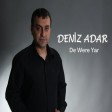 Deniz Adar - De Were Yar  2018