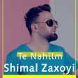 Shimal Zaxoyi - Te Nahilm  2019