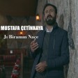 Mustafa Çetinkaya - J? Biram?n Naçe  2019