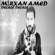 Mirxan Amed - Delale Delale  2019