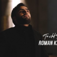 Roman Kalashyan -  Te Hez Dikim (New 2023)