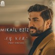 Mikail Eziz - Ey Ken (Trap Version)