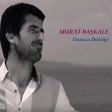 Murat Ba?kale - Daxaza Dawiye 2018