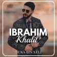 Ibrahim Khalil - Buka Bin Xêlî (New 2022)