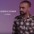 Serhat Esmer - Le Dine 2018