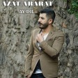 Azat Ararat - Ay D?l  2019