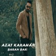 Azat Karahan, Mirxan Amed - Baran Bari  2019