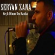 ?ervan Zana - Keçik Dibum Ser Banika  2018